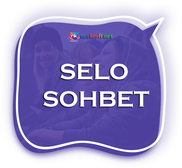 Selo Sohbet A New Way of Communication | SohbetSelo.CoM
